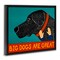Stupell Industries Big Dogs Are Great Floating Frame, design by Stephen Huneck